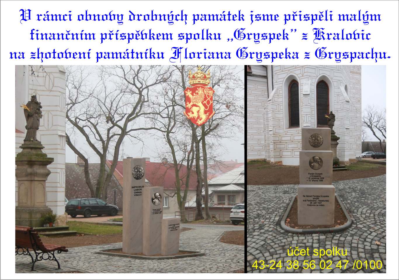 Příspěvek na zřízení pomníku Florianu Gryspeku v Kralovicích u Plzně, místnímu zpřátelenému spolku.