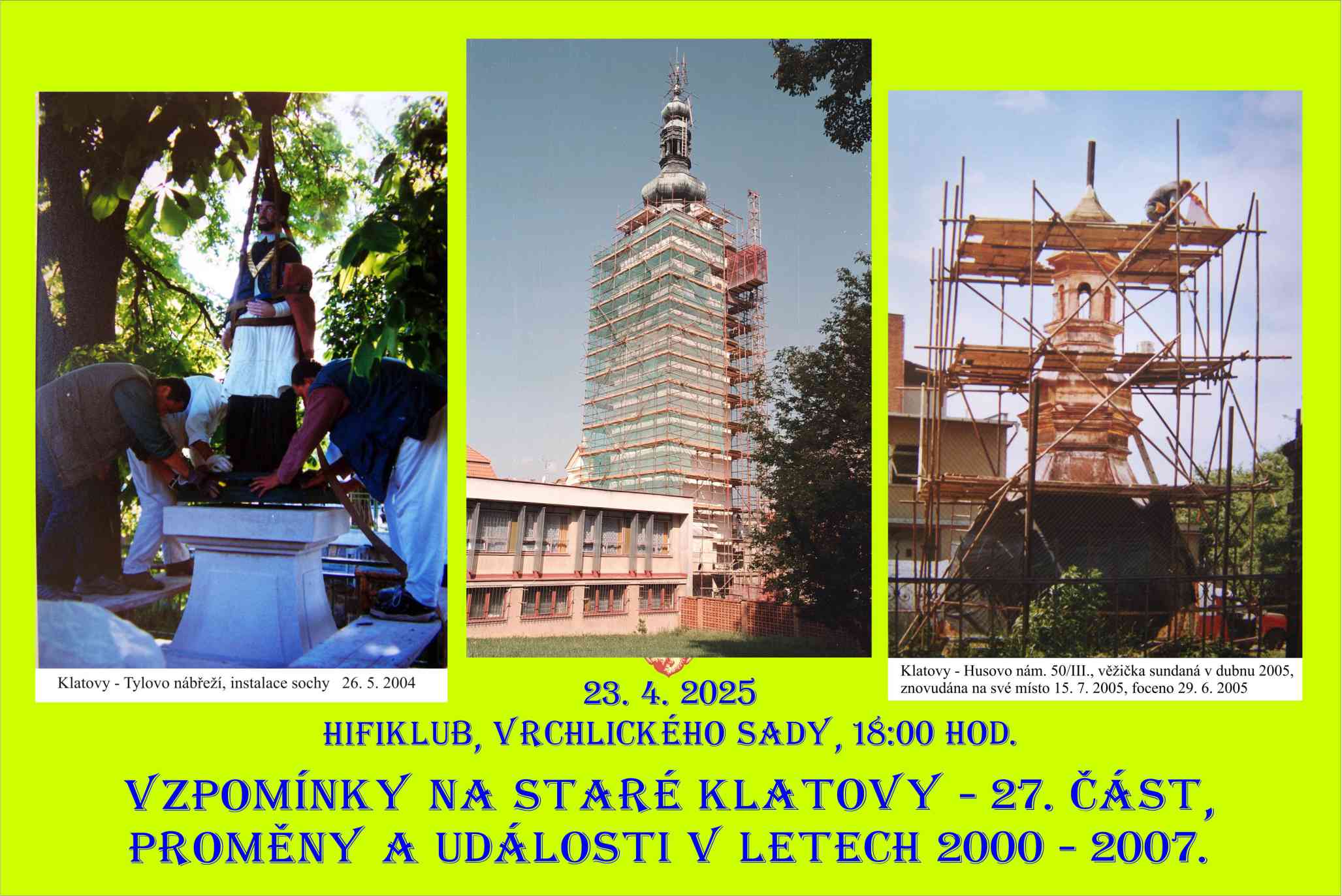 Promítání, vzpomínky na změny v Klatovech v letech 2000 - 2007.