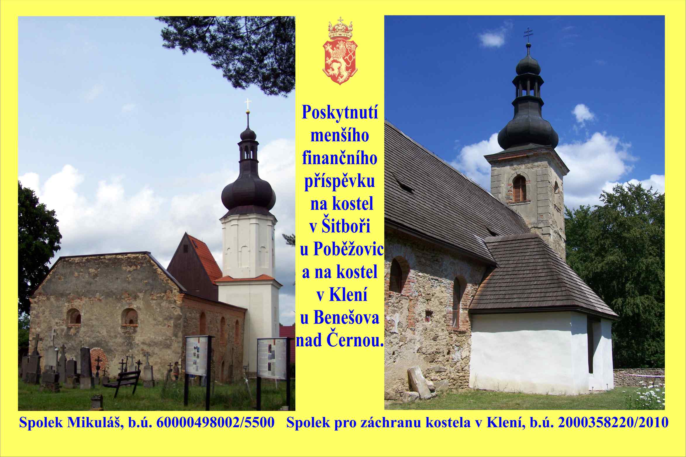 Letos jsme mimo jiného, podpořili dva kostely, které byly zachráněny na poslední chvíly.