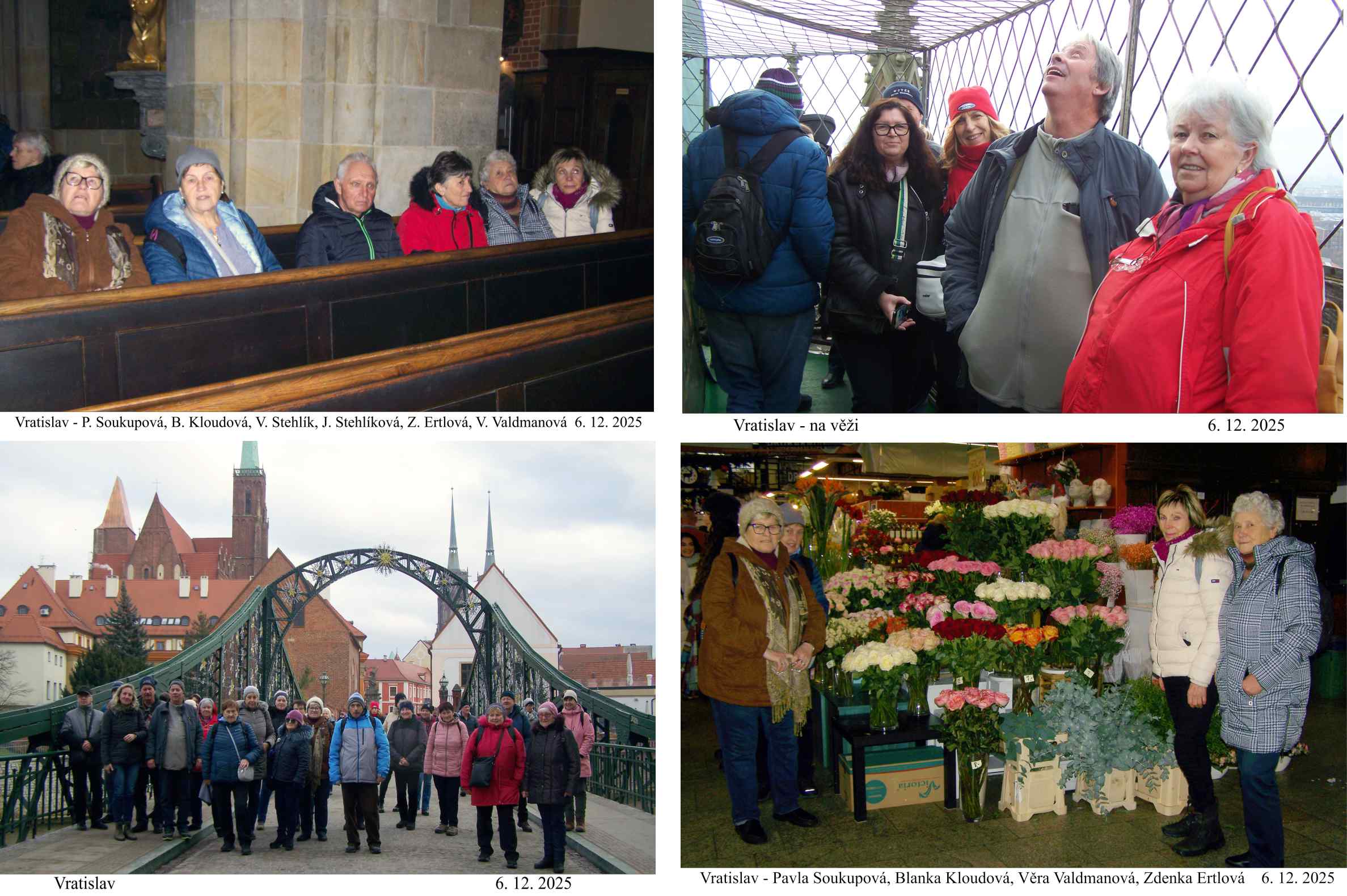 V kostele, na věži, na mostě a v tržnici.